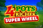 4 Pots Riches: Super Wheel